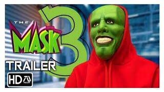 THE MASK 3 : THE MASK RETURNS (HD TRAILER) || Fan Made || Jim Carrey @AS_Movies13