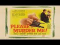 Watch with us please murder me 1956