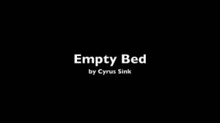 Empty Bed - Original Song by Cyrus Sink