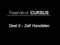 Forex Cursus Deel 2 - Zelf Handelen op de Forex - YouTube