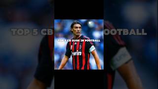 Top 5 CB duos in football #football #popular#edit #maldini