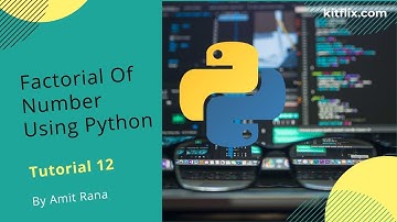 #12  Tutorial | Factorial Of a Number Using for Loop In Python|Best Python Tutorial