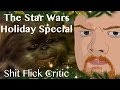 SFC Reviews - The Star Wars Holiday Special