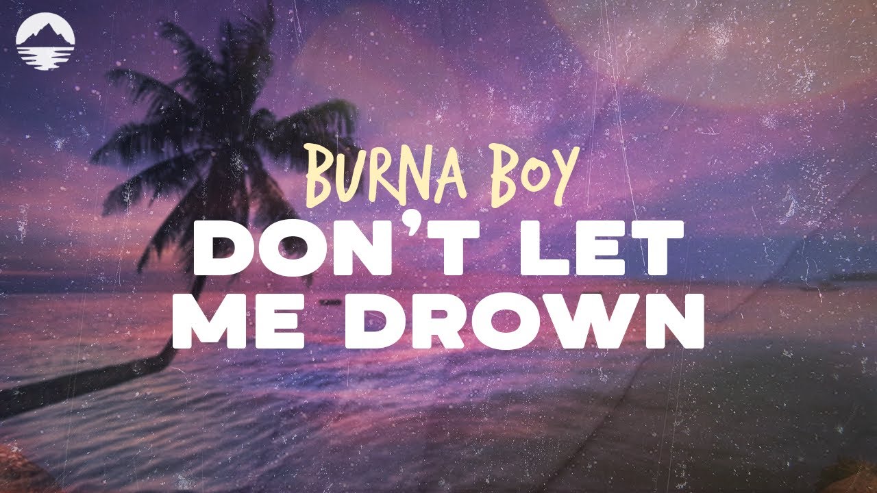 Burna Boy - Don't Let Me Drown (F1 Movie)