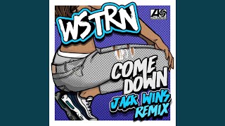 Come Down (Jack Wins Remix)