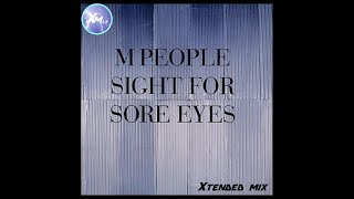 M People - Sight For Sore Eyes (Xtended Mix)