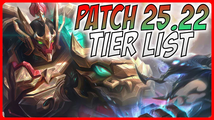 Patch 25.22 TIER LIST - A Guide for League of Legends