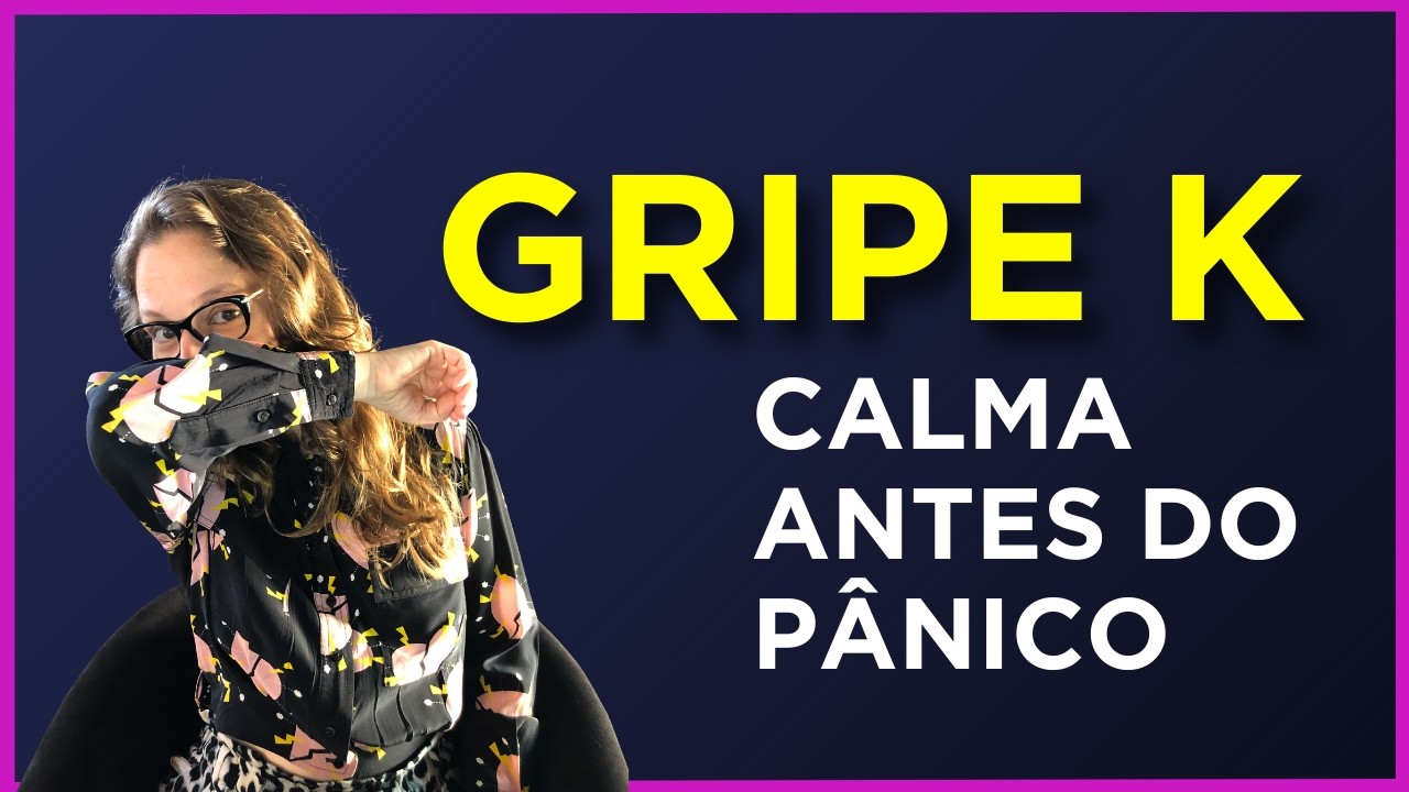 Gripe K, quem precisa se preocupar de verdade