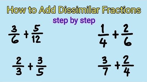 How to Add Dissimilar Fractions
