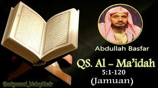 MURROTAL AL-QUR'AN QS. AL-MA'IDAH (Abdullah Basfar)