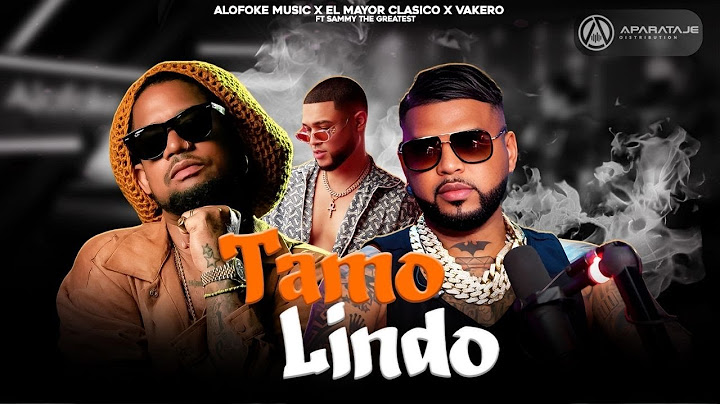 Tamo Lindo - El Mayor Clasico x Alofoke Music x Vakero FT. Sammy The Greatest (Audio Oficial)