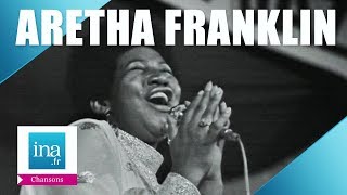 Aretha Franklin &quot;(You Make Me Feel Like) A Natural Woman&quot; | Archive INA