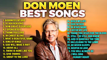 Don Moen Non Stop Best Hits 🔴 Top Praise Songs