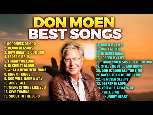 Don Moen Non Stop Best Hits 🔴 Top Praise Songs class=