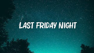 Katy Perry - Last Friday Night (Lyrics) | Mark Ronson, Ed Sheeran,... Mix Lyrics 2023