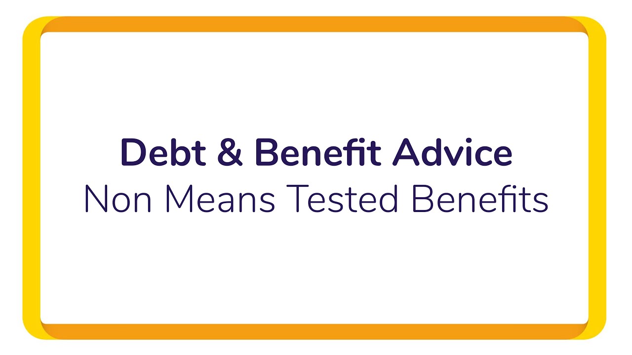 Debt Benefit Advice Non Means Tested Benefits YouTube Debt Benefit Advice Non Means Tested Benefits YouTube