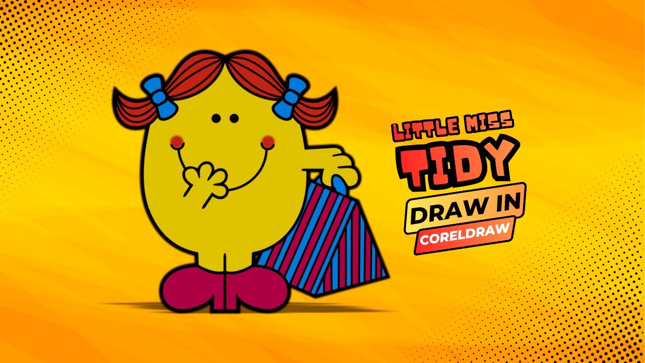 How To Draw Little Miss Tidy (Step-by-Step) l Coreldraw | Drawing - YouTube