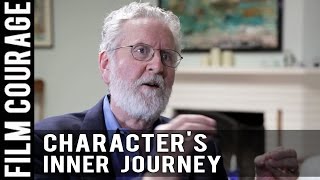 What Screenwriters Should Know About A Character's Inner Journey - Michael Hauge