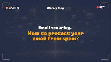 Email security. How to protect your email from spam?