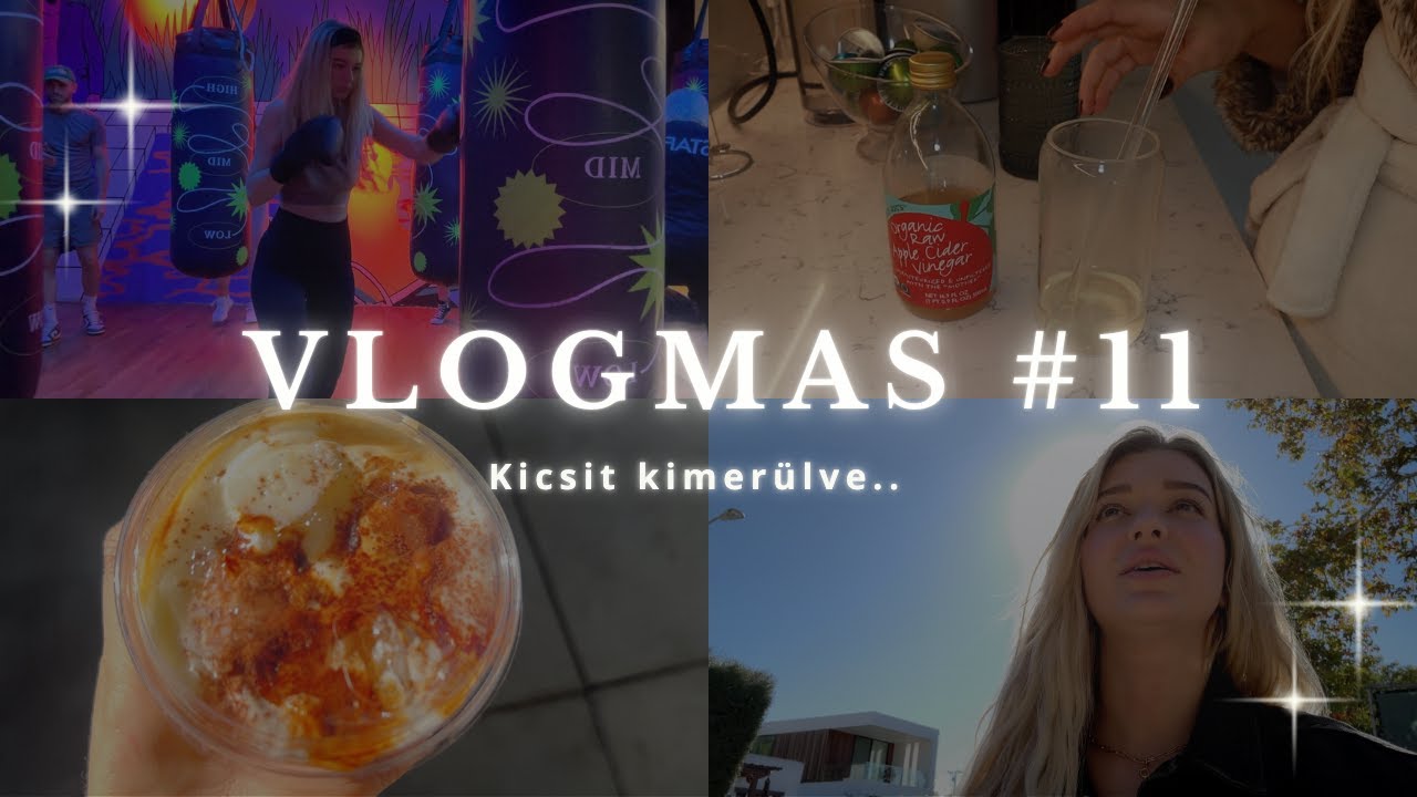 Vlogmas #11 | Kicsit kimerülve..