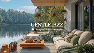 Gentle Jazz In Luxurious Cafe Balcony | Relaxing Mood With Soft Jazz Background In Lakeside Ambie... screenshot 5