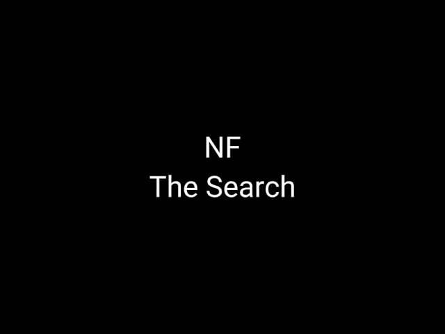 NF - The Search (slowed + more slowed drops) class=