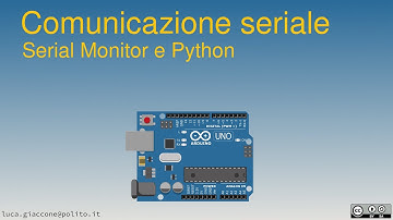 Arduino: comunicazione seriale con Serial Monitor e Python