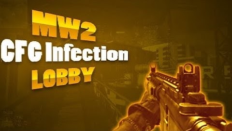 FREE MW2 CFG infection lobby [HOSTING EVERYDAY] | 2015