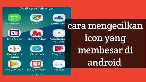 Bagaimana cara memperkecil Aplikasi di HP?
