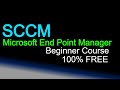 Free Beginners Course on SCCM Microsoft Endpoint Configuration Manager