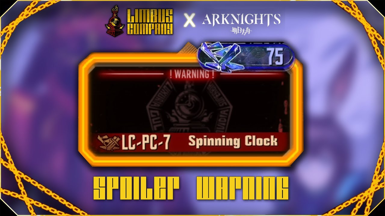 Limbus Company x Arknights Collab: LC-PC-7 Spinning Clock [SPOILER WARNING]