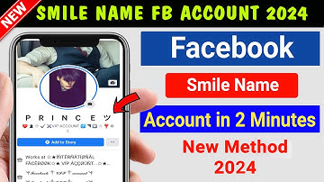 How To Make Smile Name Facebook Account 2024 | Facebook Stylish Name Account 2024