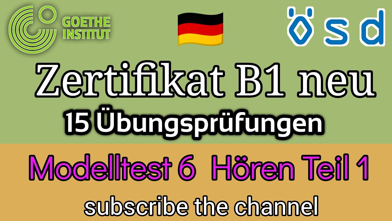 Zertifikat Deutsch B1 neu 15 Übungsprüfungen | Modelltest 6 Hören Teil 1