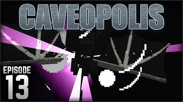 Into the End | Caveopolis - Ep. 13