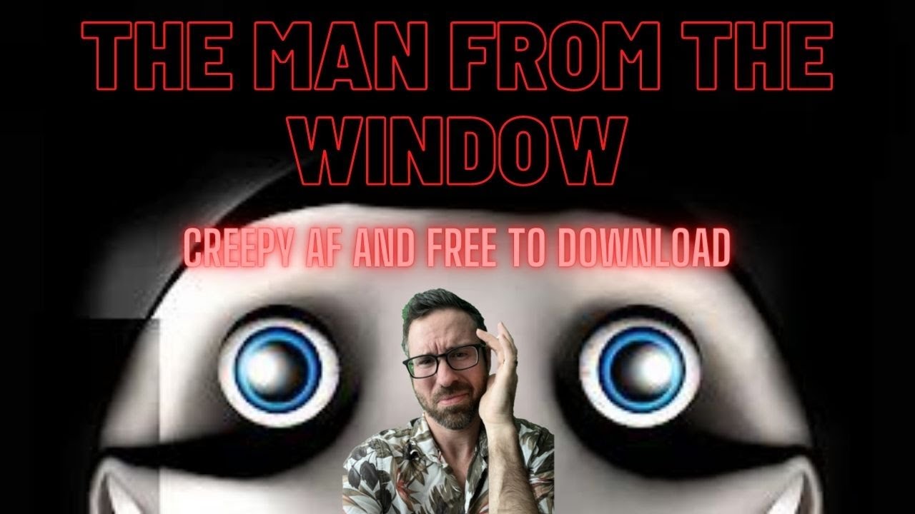 You CANT Hide!  The Man From the Window (Scary Game) 