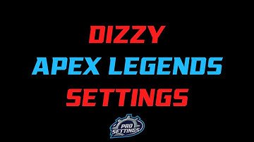 Dizzy Apex Legends Settings & Sensitivity