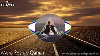 Mere Rashke Qamar (Nusrat Fateh Ali Khan) - DJ Govind Remix