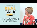 Real Talk & Friends - The Restoration - Featuring Susan Easton Black #HearHim