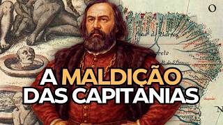 Como MORRERAM os DONATÁRIOS do BRASIL?