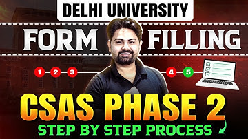 Delhi University CSAS Portal 2025 Phase 2 Form Filling✅ Complete Step by Step Process🔥