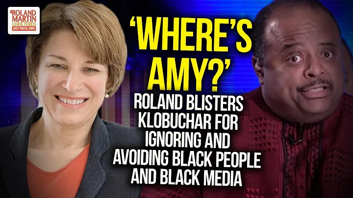 'Where's Amy?' Roland Blisters Klobuchar For Ignor...