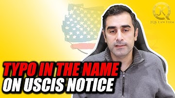 Typo In the Name On USCIS Notice