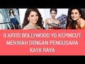 8 artis bollywood kepincut menikah dengan pengusaha kaya dan hidupnya tambah mewah