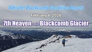 Whistler Blackcomb Condition Report – February 6, 2026