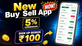 New Buy & Sell App🤯₹100 Signup Bonus | 2 Hours Fast Withdraw | Real or Fake ?? screenshot 3