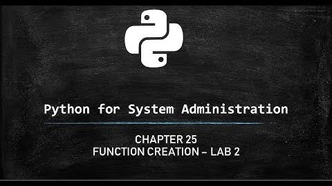 Python for System Administration - LAB 2 - using functions