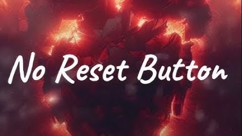 No Reset Button (Deht Music)