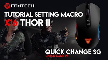 SETTING MACRO UNTUK MOUSE FANTECH X16 THOR II (SCRIPT SG UNTUK POINTBLANK)