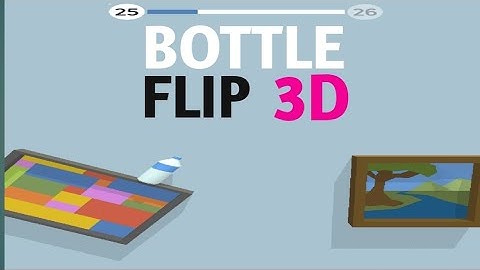 Bottle Flip  3D Android  Playgame 2019||How to play 1 t0 25 Levels   Bottle Flip 3D tastypill 2019