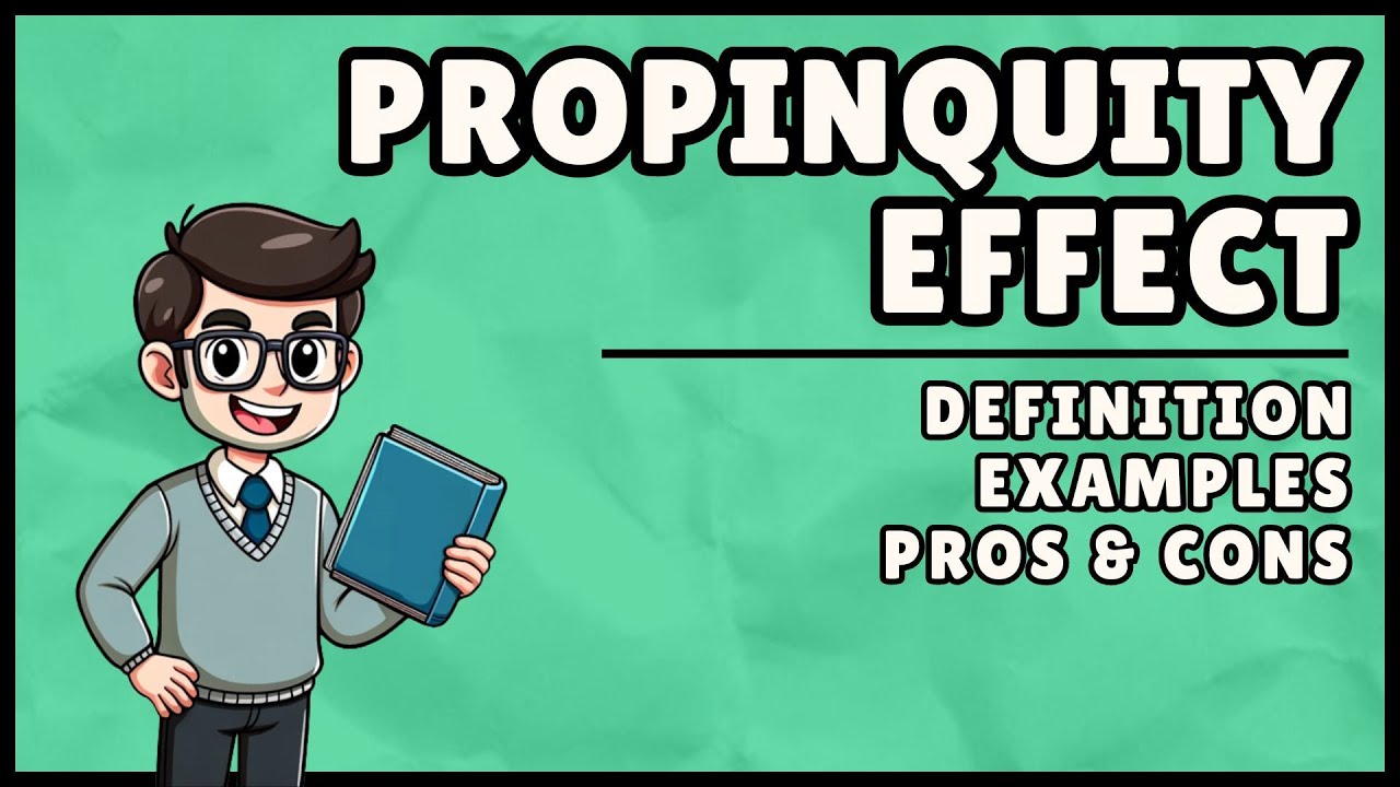What is the Propinquity Effect? (Easiest Explanation) - YouTube
